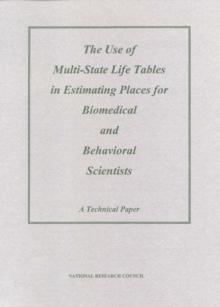 The Use of Multi-State Life Tables in Estimating Places for Biomedical and Behavioral Scientists : A Technical Paper