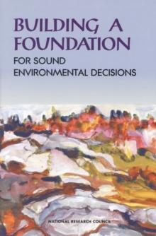 Building a Foundation for Sound Environmental Decisions