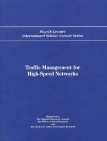 Traffic Management for High-Speed Networks : Fourth Lecture International Science Lecture Series