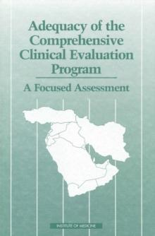 Adequacy of the Comprehensive Clinical Evaluation Program : A Focused Assessment