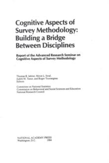 Cognitive Aspects of Survey Methodology : Building a Bridge Between Disciplines