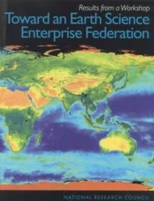 Toward an Earth Science Enterprise Federation : Results from a Workshop