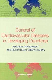 Control of Cardiovascular Diseases in Developing Countries : Research, Development, and Institutional Strengthening