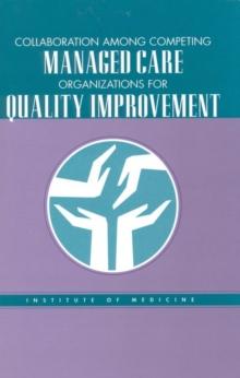 Collaboration Among Competing Managed Care Organizations for Quality Improvement