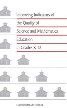 Improving Indicators of the Quality of Science and Mathematics Education in Grades K-12