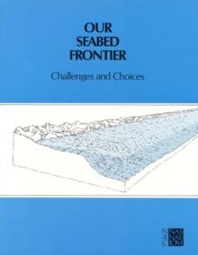 Our Seabed Frontier : Challenges and Choices