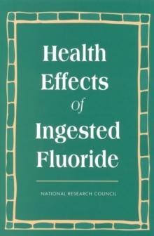 Health Effects of Ingested Fluoride