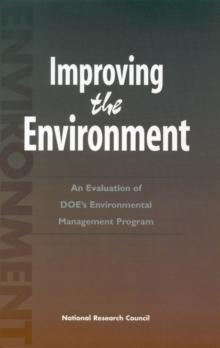 Improving the Environment : An Evaluation of the DOE's Environmental Management Program