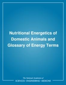 Nutritional Energetics of Domestic Animals and Glossary of Energy Terms