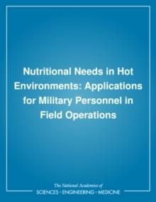 Nutritional Needs in Hot Environments : Applications for Military Personnel in Field Operations