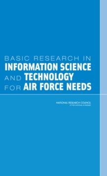 Basic Research in Information Science and Technology for Air Force Needs