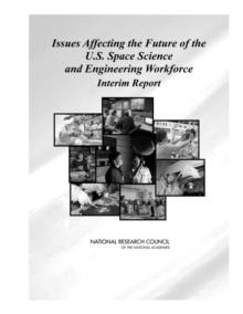 Issues Affecting the Future of the U.S. Space Science and Engineering Workforce : Interim Report