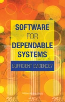 Software for Dependable Systems : Sufficient Evidence?