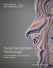 Facial Recognition Technology : Current Capabilities, Future Prospects, and Governance