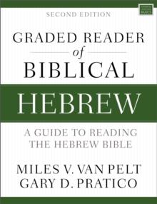 Graded Reader of Biblical Hebrew, Second Edition : A Guide to Reading the Hebrew Bible