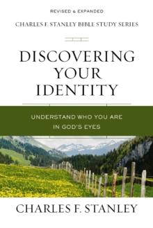 Discovering Your Identity : Understand Who You Are in God's Eyes