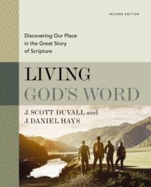 Living God's Word, Second Edition : Discovering Our Place In The Great Story Of Scripture