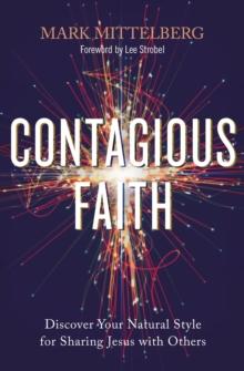 Contagious Faith : Discover Your Natural Style for Sharing Jesus with Others