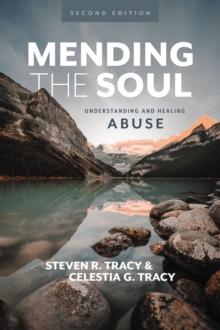 Mending the Soul, Second Edition : Understanding and Healing Abuse