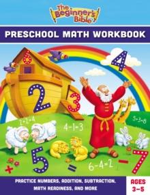 The Beginner's Bible Preschool Math Workbook : Practice Numbers, Addition, Subtraction, Math Readiness, and More