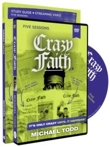 Crazy Faith Study Guide with DVD : Its Only Crazy Until It Happens