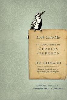 Look Unto Me : The Devotions of Charles Spurgeon