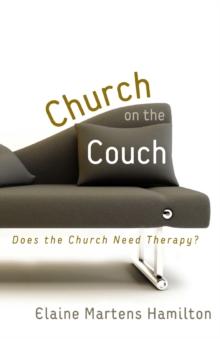 Church on the Couch : Does the Church Need Therapy?