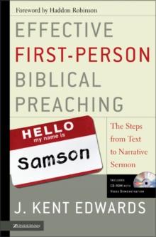 Effective First-Person Biblical Preaching : The Steps from Text to Narrative Sermon