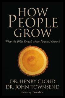 How People Grow : What the Bible Reveals About Personal Growth