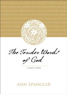 The Tender Words of God : A Daily Guide