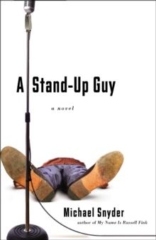 A Stand-Up Guy : A Novel