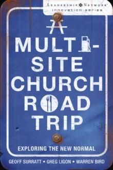 A Multi-Site Church Roadtrip : Exploring the New Normal