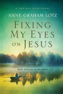 Fixing My Eyes on Jesus : Daily Moments in His Word