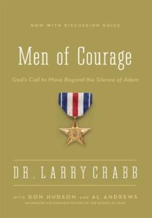 Men of Courage : God's Call to Move Beyond the Silence of Adam