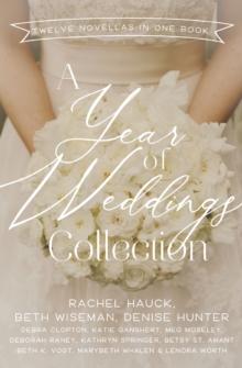 A Year of Weddings : Twelve Love Stories