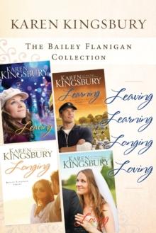 The Bailey Flanigan Collection : Leaving, Learning, Longing, Loving