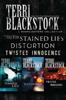 The Moonlighters Collection : Truth Stained Lies, Distortion, Twisted Innocence