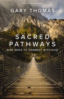 Sacred Pathways : Nine Ways To Connect With God