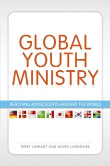 Global Youth Ministry : Reaching Adolescents Around the World