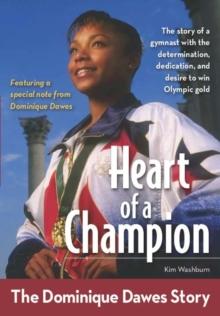 Heart of a Champion : The Dominique Dawes Story