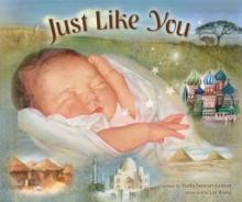 Just Like You : Beautiful Babies Around the World