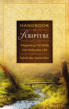 Handbook to Scripture : Integrating the Bible into Everyday Life