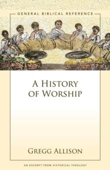 A History of Worship : A Zondervan Digital Short