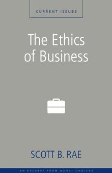 The Ethics of Business : A Zondervan Digital Short