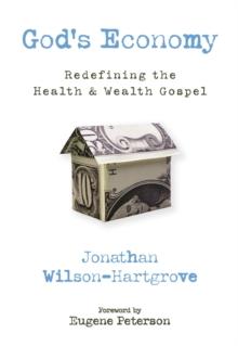 God's Economy : Redefining the Health and Wealth Gospel