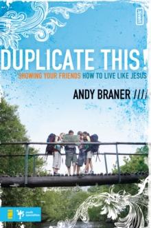 Duplicate This! : Showing Your Friends How to Live Like Jesus