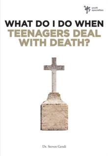 What Do I Do When Teenagers Deal with Death?