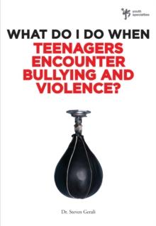 What Do I Do When Teenagers Encounter Bullying and Violence?