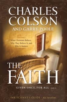 The Faith Bible Study Participant's Guide : Six Sessions