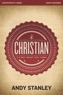 Christian Bible Study Participant's Guide : It's Not What You Think